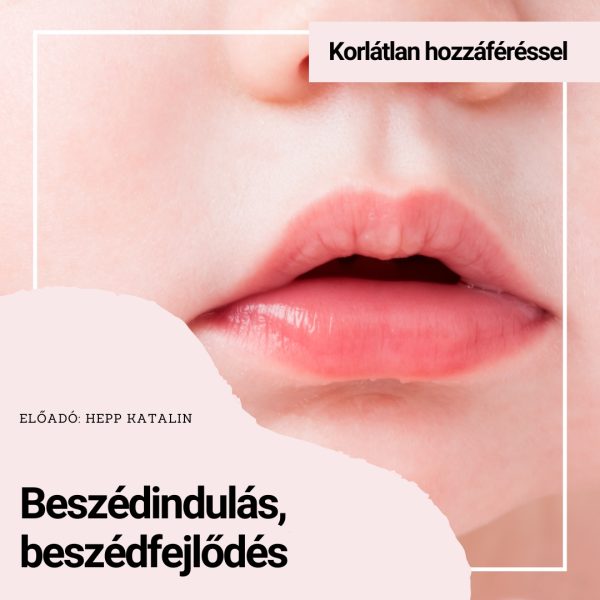 Beszédindulás és beszédfejlődés - korlátlan hozzáféréssel