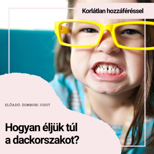 hogyan éljük túl a dackorszakot - korlátlan online előadás