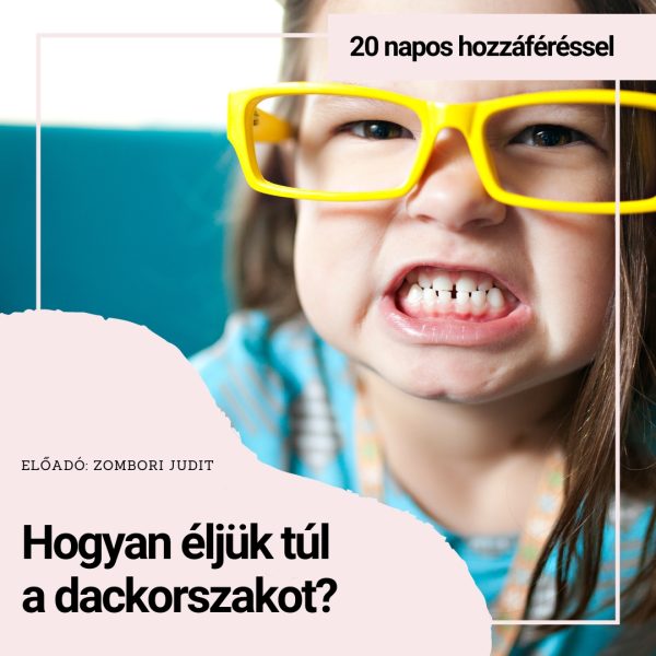 hogyan éljük túl a dackorszakot 20 napos hozzáférés