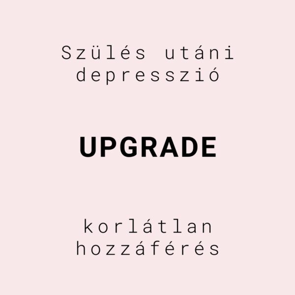 Szülés utáni depresszió Korlátlan hozzáférés - Upgrade