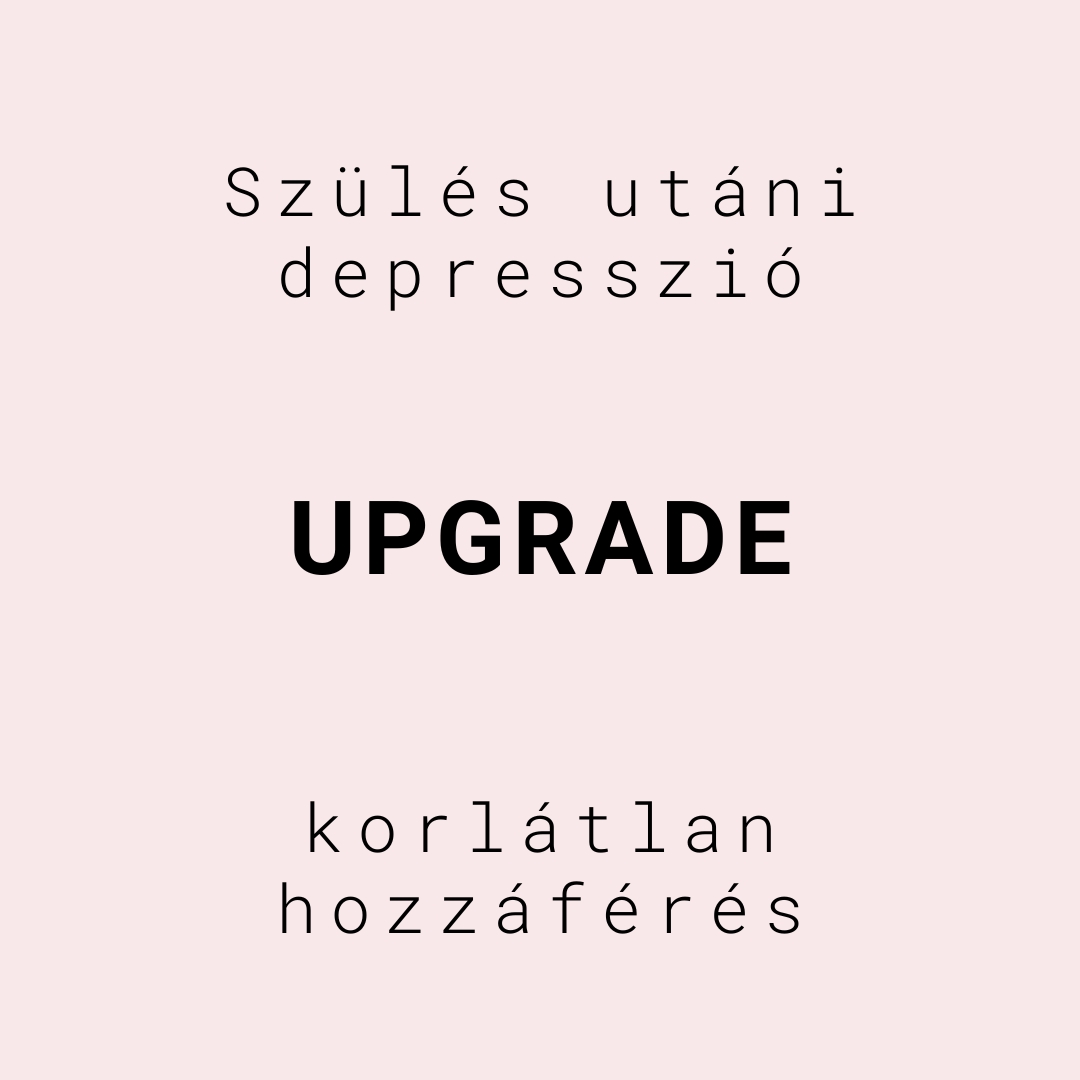 Szülés utáni depresszió Korlátlan hozzáférés - Upgrade