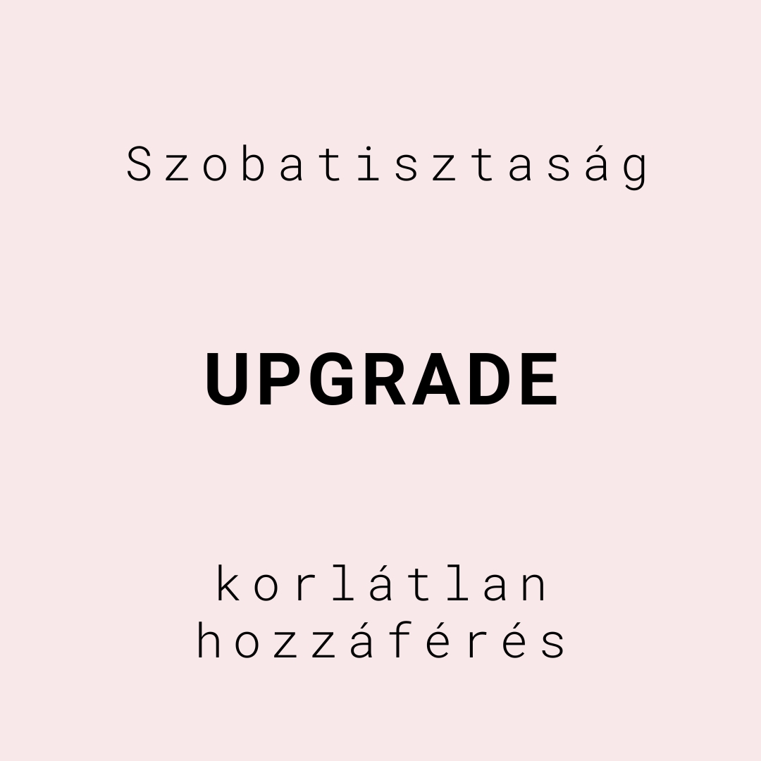 Szobatisztaság Korlátlan hozzáférés - Upgrade