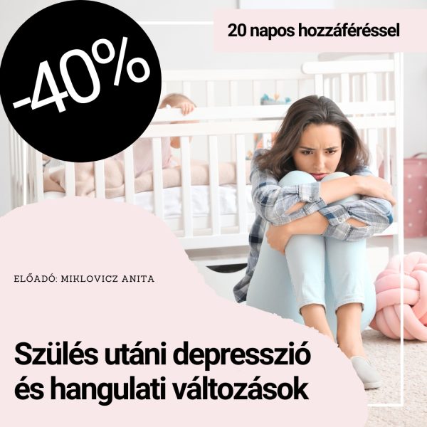 szülés utáni depresszió 20 napos hozzáféréssel