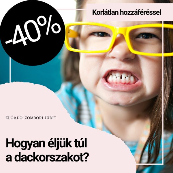 hogyan éljük túl a dackorszakot - korlátlan online előadás