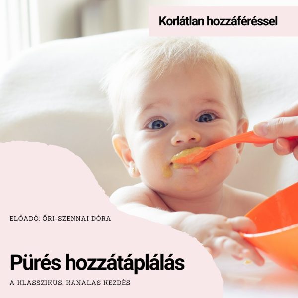 pürés hozzátáplálás online tanfolyam korlátlan hozzáféréssel