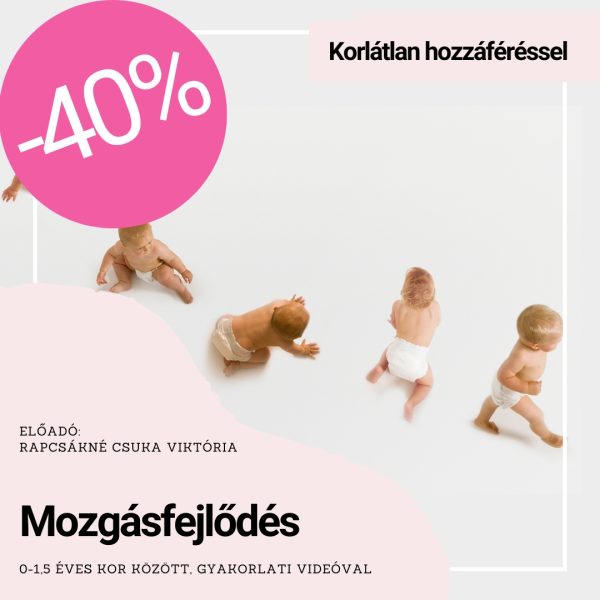 Mozgásfejlődés 1,5 éves korig online tanfolyam Korlátlan hozzáféréssel